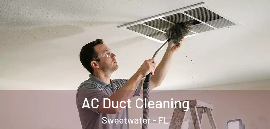  AC Duct Cleaning Sweetwater - FL