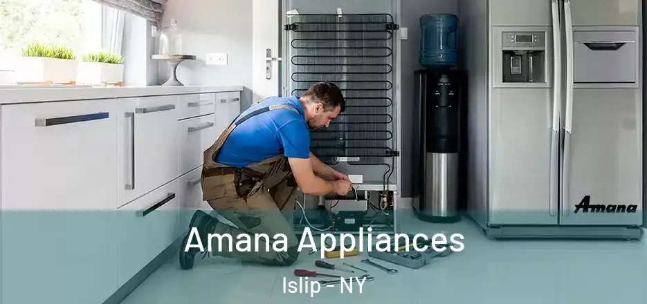  Amana Appliances Islip - NY