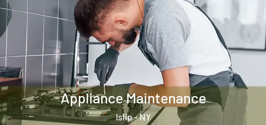  Appliance Maintenance Islip - NY