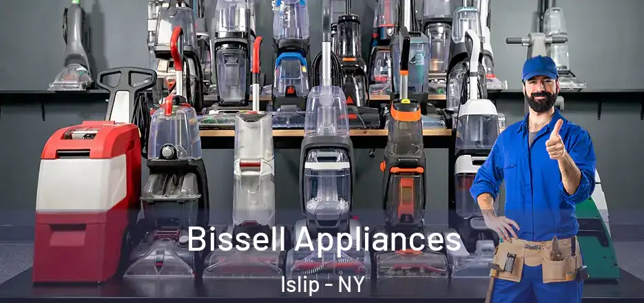  Bissell Appliances Islip - NY