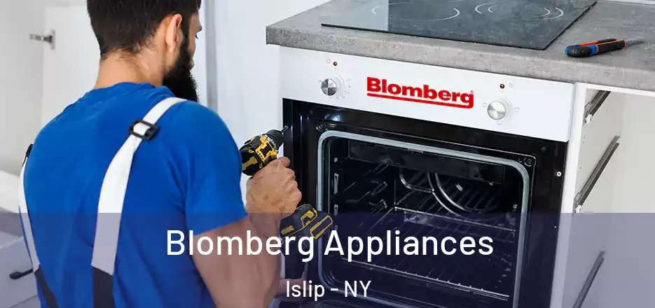  Blomberg Appliances Islip - NY