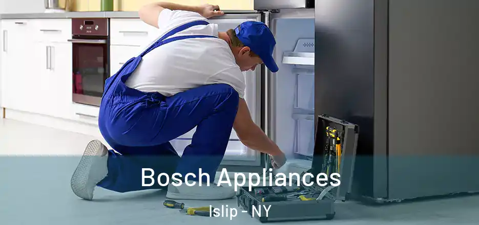  Bosch Appliances Islip - NY