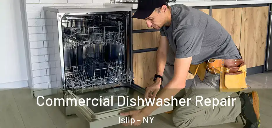  Commercial Dishwasher Repair Islip - NY