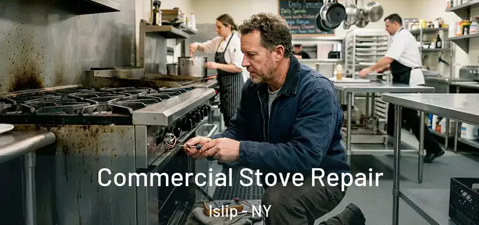 Commercial Stove Repair Islip - NY
