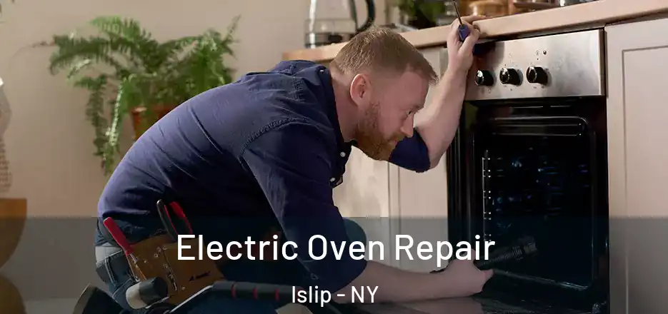  Electric Oven Repair Islip - NY
