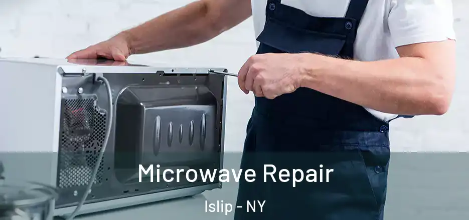 Microwave Repair Islip - NY