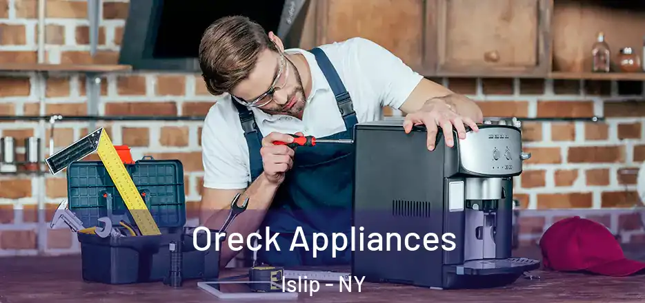  Oreck Appliances Islip - NY