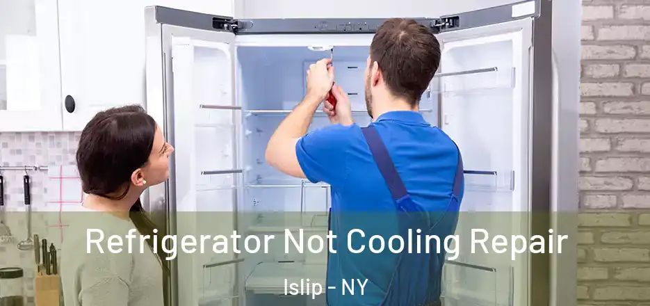 Refrigerator Not Cooling Repair Islip - NY