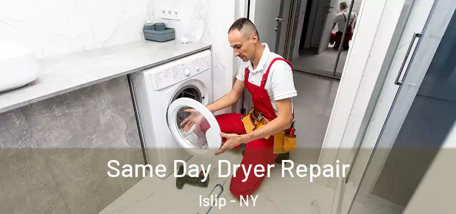  Same Day Dryer Repair Islip - NY