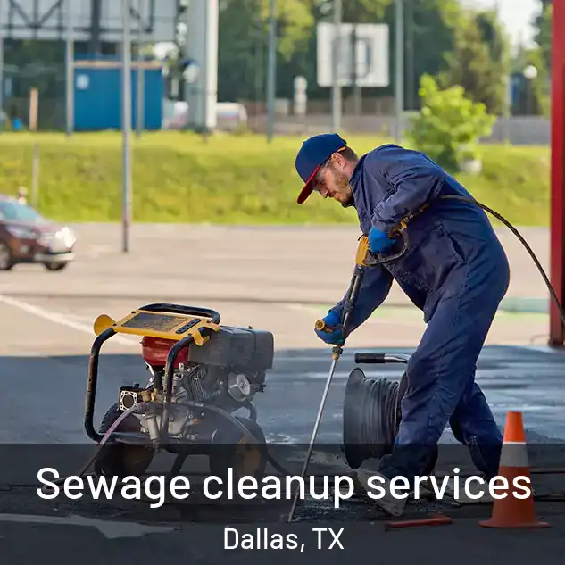  Sewage cleanup services Dallas, TX