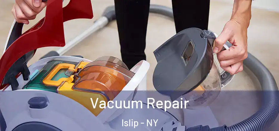 Vacuum Repair Islip - NY