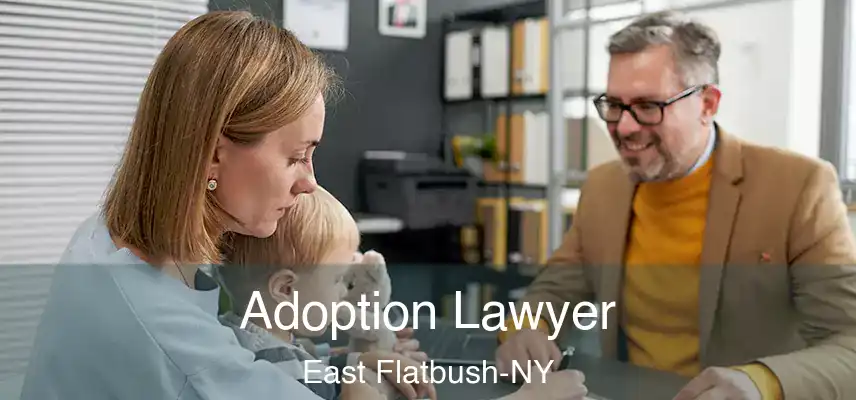  Adoption Lawyer East Flatbush-NY