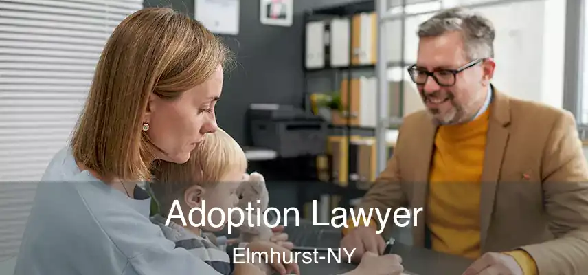  Adoption Lawyer Elmhurst-NY
