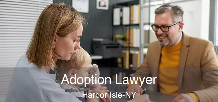  Adoption Lawyer Harbor Isle-NY