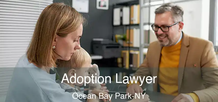  Adoption Lawyer Ocean Bay Park-NY