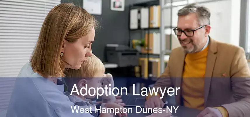 Adoption Lawyer West Hampton Dunes-NY