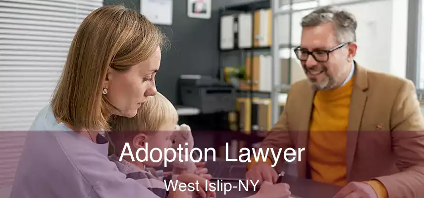  Adoption Lawyer West Islip-NY