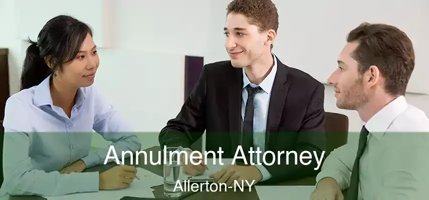 Annulment Attorney Allerton-NY