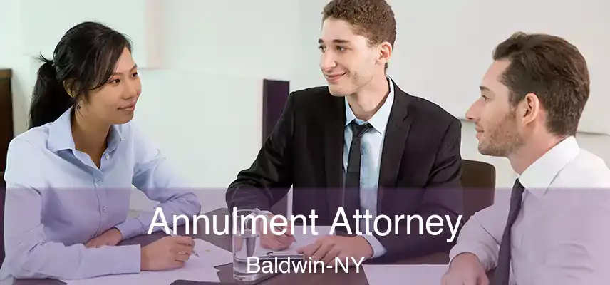 Annulment Attorney Baldwin-NY