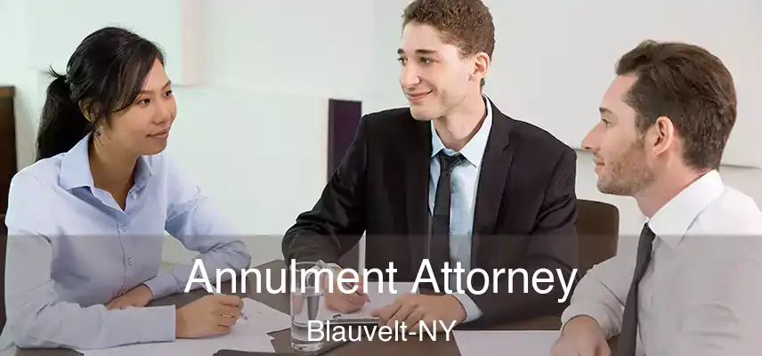 Annulment Attorney Blauvelt-NY
