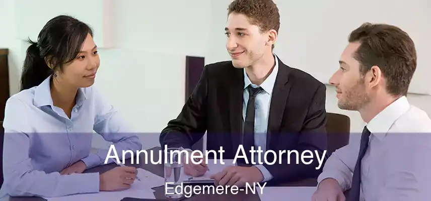  Annulment Attorney Edgemere-NY