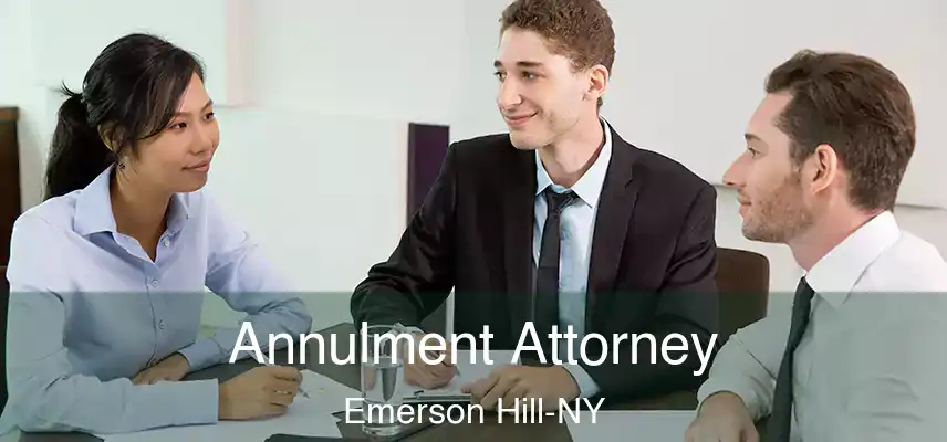  Annulment Attorney Emerson Hill-NY