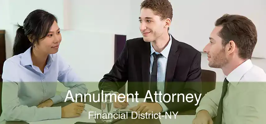  Annulment Attorney Financial District-NY