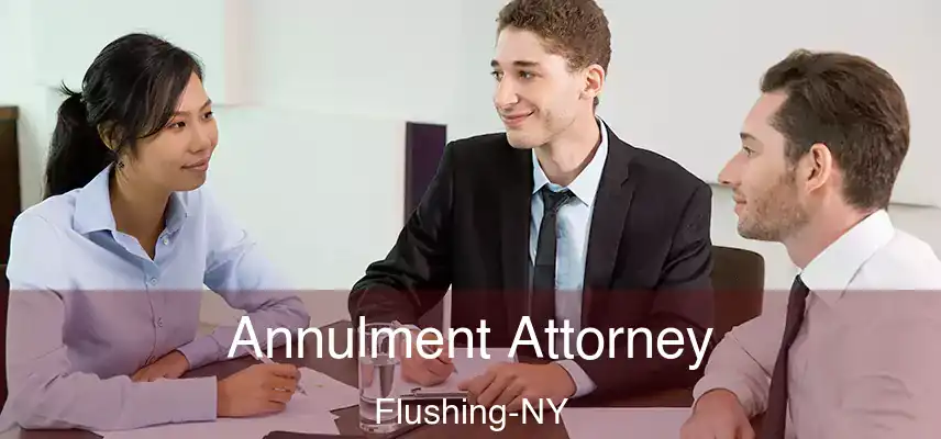  Annulment Attorney Flushing-NY