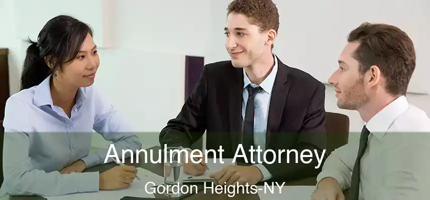 Annulment Attorney Gordon Heights-NY