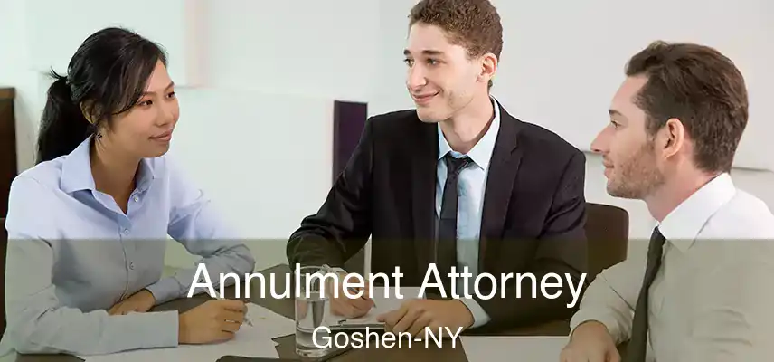 Annulment Attorney Goshen-NY