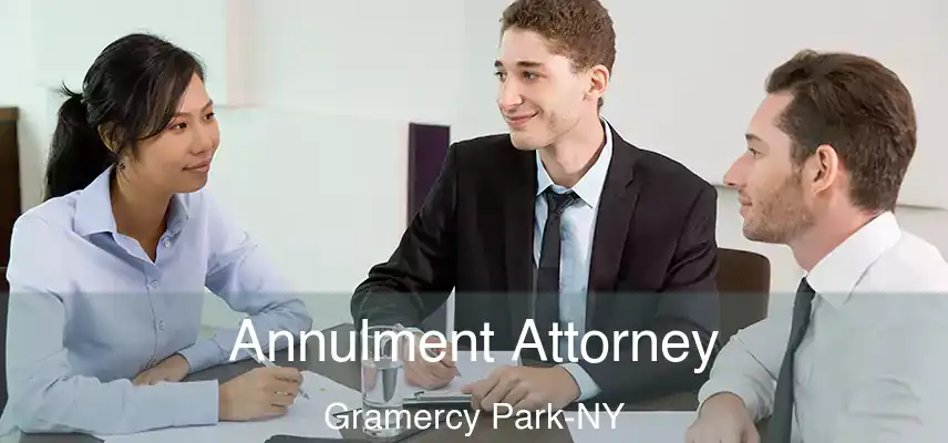  Annulment Attorney Gramercy Park-NY