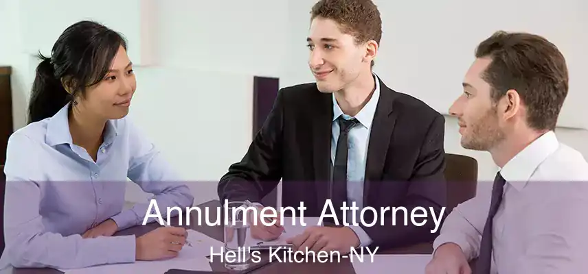 Annulment Attorney Hell's Kitchen-NY