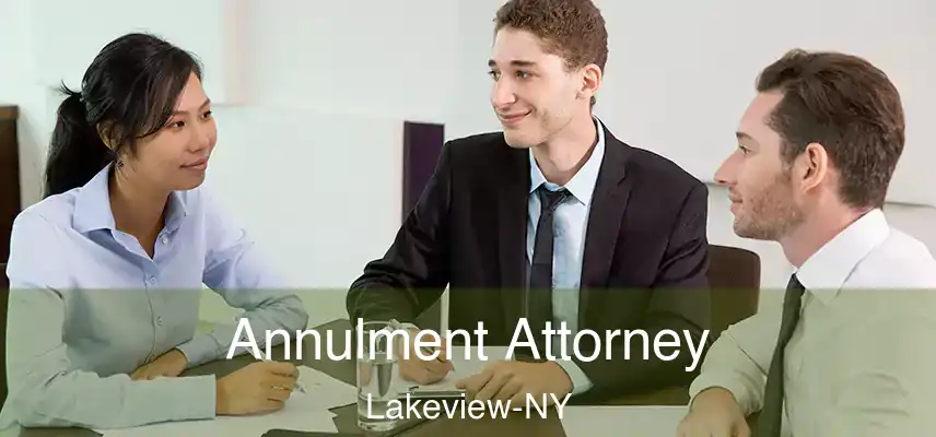 Annulment Attorney Lakeview-NY