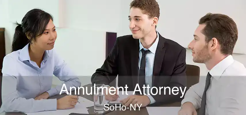  Annulment Attorney SoHo-NY