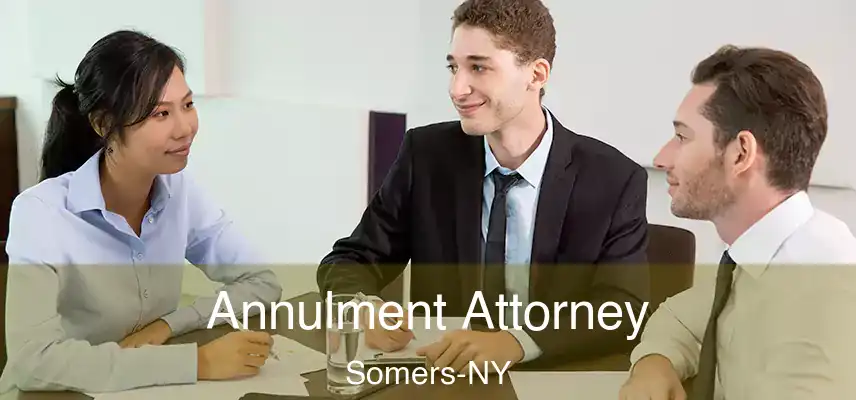 Annulment Attorney Somers-NY