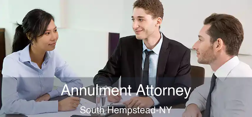  Annulment Attorney South Hempstead-NY