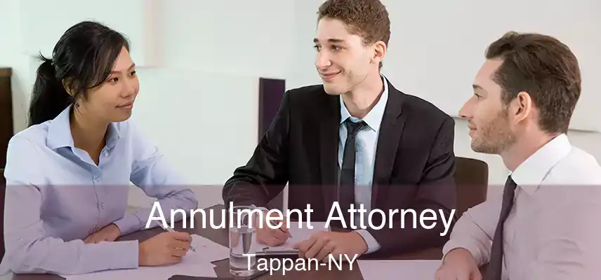 Annulment Attorney Tappan-NY