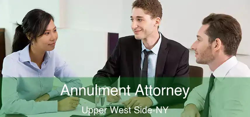  Annulment Attorney Upper West Side-NY