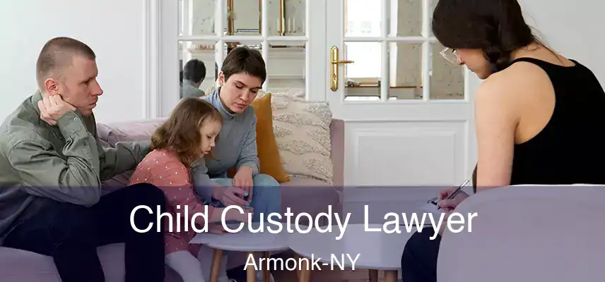  Child Custody Lawyer Armonk-NY