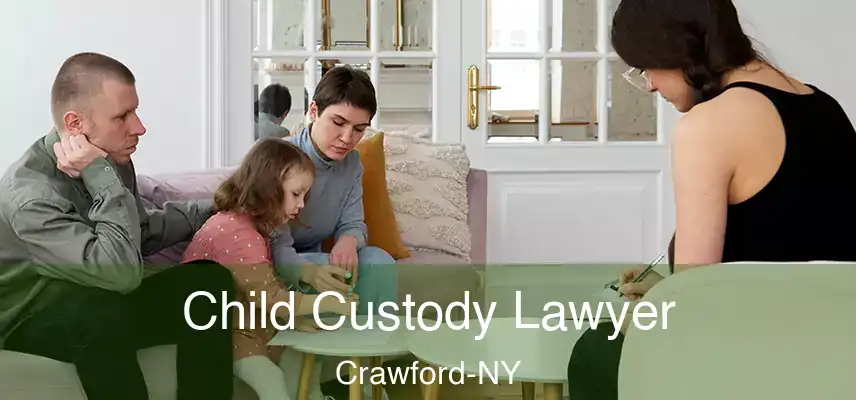  Child Custody Lawyer Crawford-NY