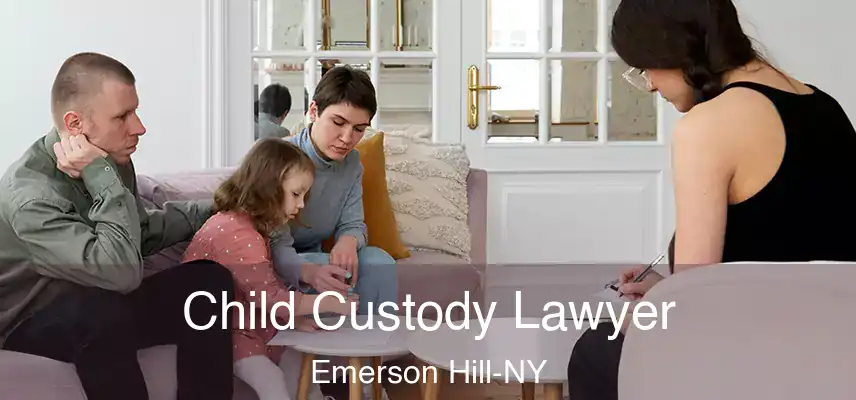Child Custody Lawyer Emerson Hill-NY