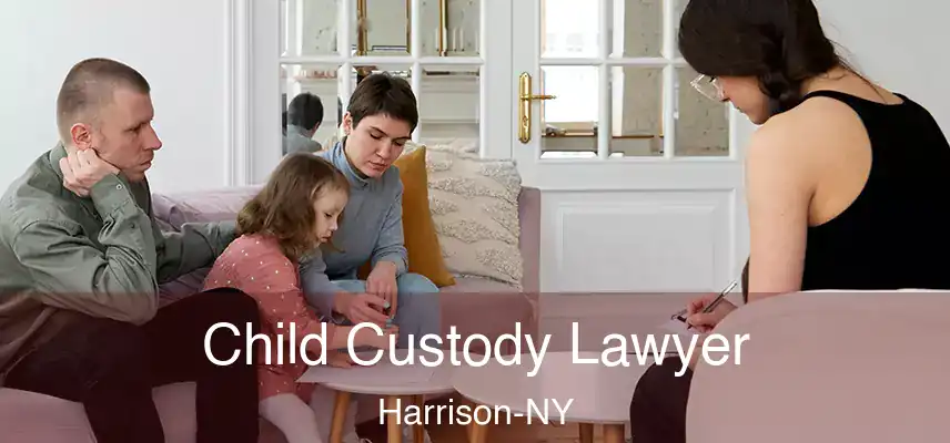 Child Custody Lawyer Harrison-NY