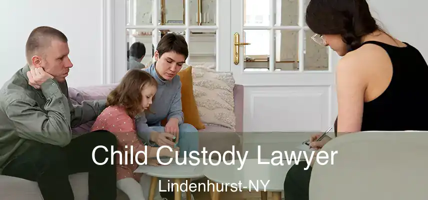 Child Custody Lawyer Lindenhurst-NY