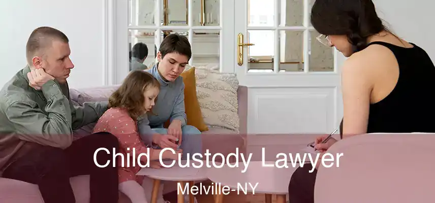  Child Custody Lawyer Melville-NY