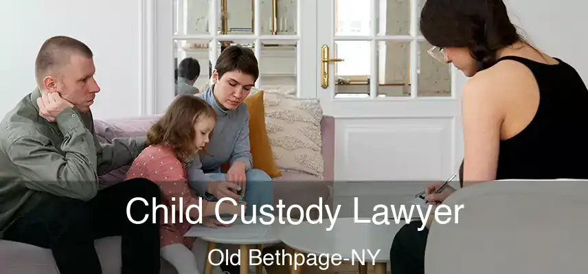 Child Custody Lawyer Old Bethpage-NY