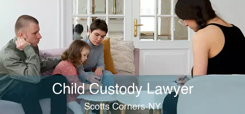 Child Custody Lawyer Scotts Corners-NY