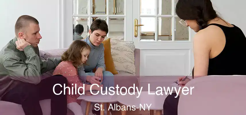  Child Custody Lawyer St. Albans-NY