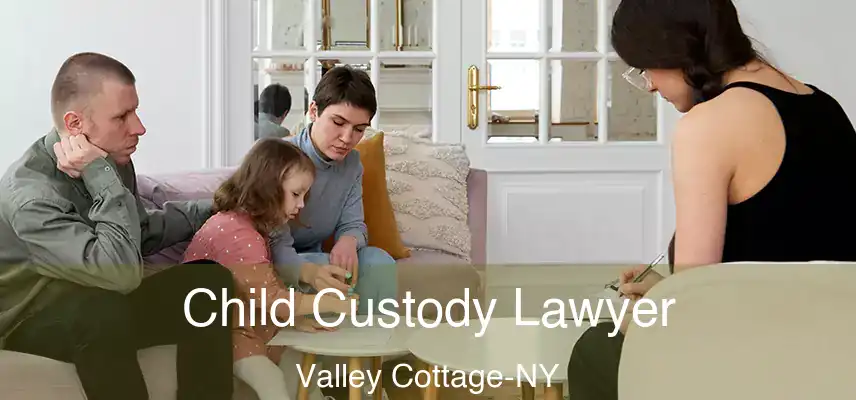 Child Custody Lawyer Valley Cottage-NY