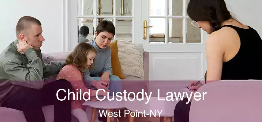 Child Custody Lawyer West Point-NY