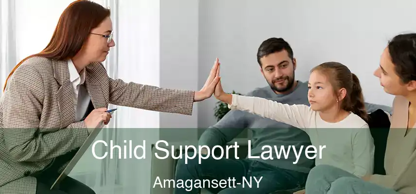  Child Support Lawyer Amagansett-NY